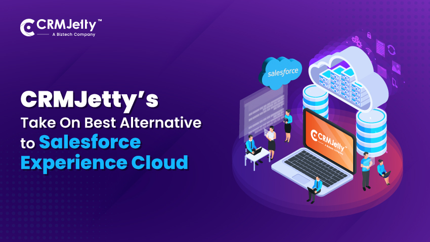 CRMJetty’s Take On Best Alternative to Salesforce Experience Cloud