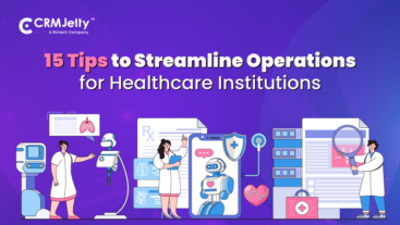 15 Tips for Healthcare Institutions to Streamline Operations